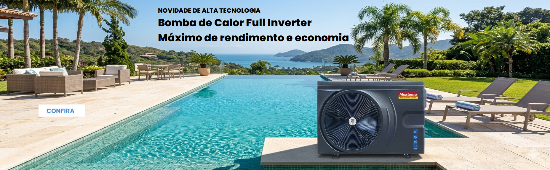 Bomba de Calor Maxtemp Full Inverter Wi-Fi – COP até 15,8, operação silenciosa e controle por smartphone